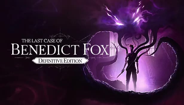 The Last Case of Benedict Fox GAME MỚI NHẤT 2025 - Hướng dẫn cài đặt hợp lệ