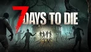 7 Days to Die tải game miễn phí mới nhất 2025: hướng dẫn hợp lệ