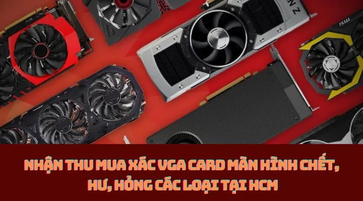 Thu mua card màn hình hỏng
