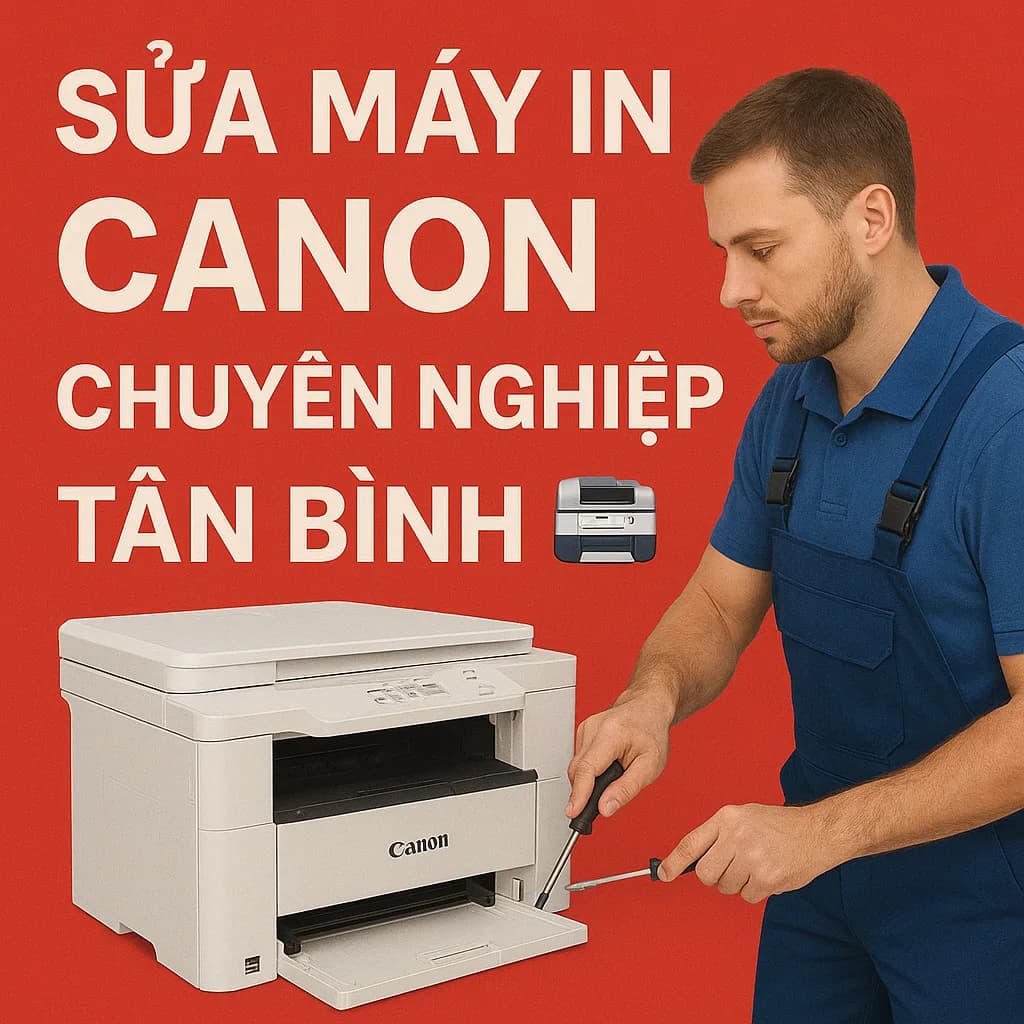 Sửa máy in Canon Tân Bình - Kiểm tra, báo lỗi rõ ràng