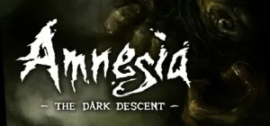 Amnesia: the dark descent