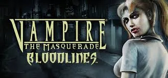 Vampire: the masquerade – bloodlines