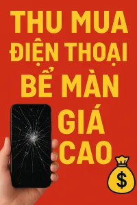 📌 thu mua điện thoại cũ bị bể màn hình giá tốt ⚡ giá cao 💰