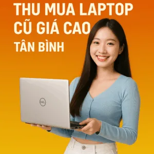 ⚡ thu mua laptop cũ tân bình 2025 ✅ giá cao –lấy tiền ngay