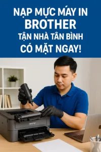 ⚡ nạp mực máy in brother tại nhà tân bình nhanh-với15 phút.