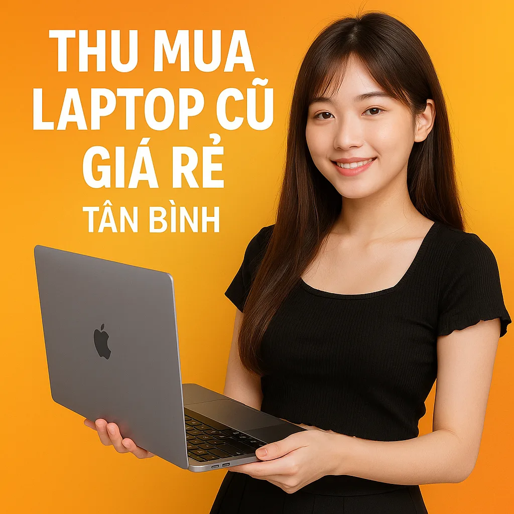 ⚡ Thu mua laptop cũ Tân Bình 2025 ✅ Giá cao –Lấy tiền ngay 