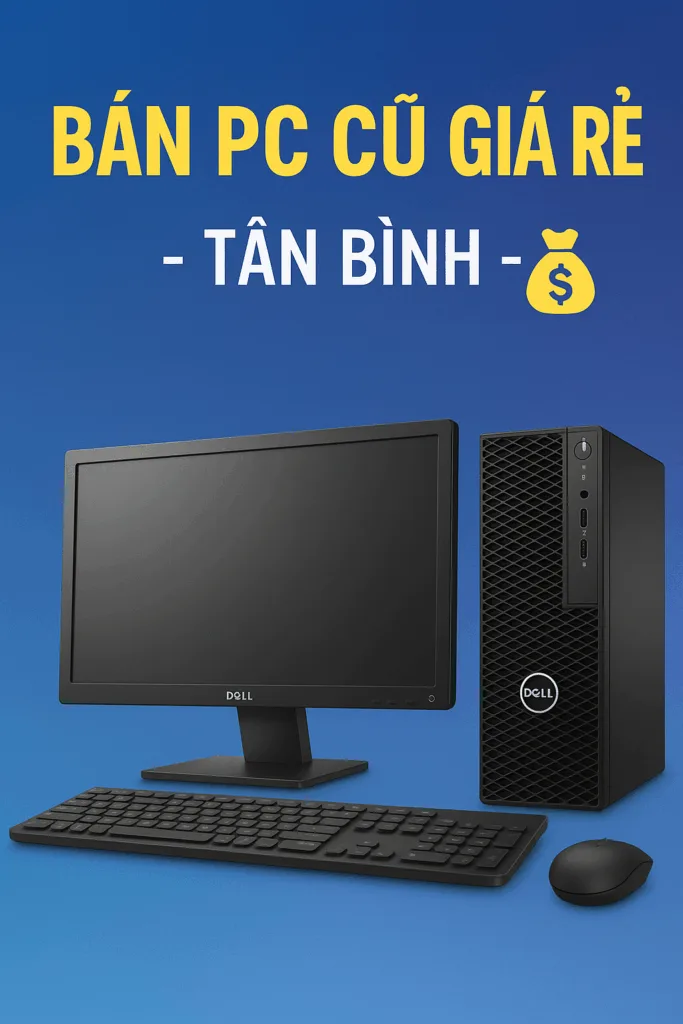 Bán Pc Cũ Tân Bình- Uy Tín- Giá Rẻ-Nhanh Chóng - 1 Bán pc cũ tân bình ⚡ ☎ 0924. 21. 21. 21