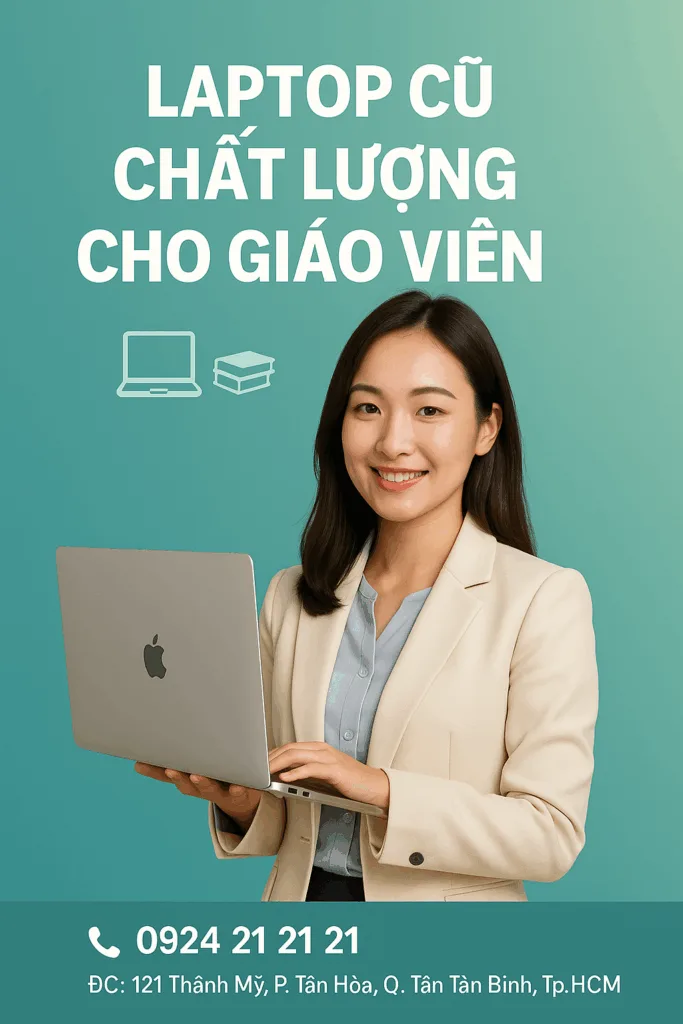 ⚡mẫu laptop cũ dành cho giáo viên 2025 🎯 giá rẻ – uy tín