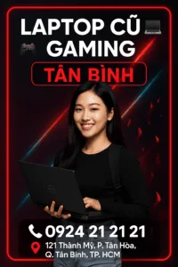 Laptop cũ gaming tân bình 2025 ⚡ giá rẻ 🔥 thu mua ✅