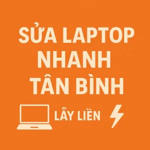 🚨 sửa chữa máy tính nhanh tân bình – lấy liền 15 phút