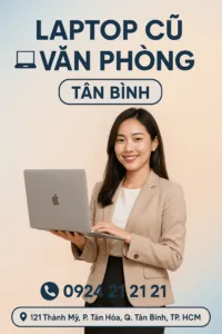 Laptop cũ văn phòng tân bình 2025⚡ giá rẻ-thu mua & bán