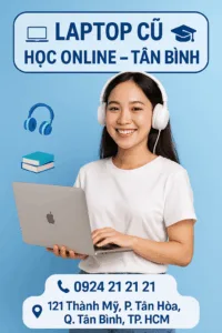 Laptop cũ học online tân bình giá rẻ bảo hành thu mua gọi ngay! - máy tính giá sỉ