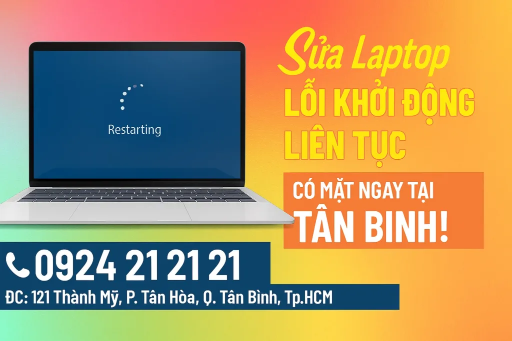 Sửa Laptop Lỗi Khởi Động Lại Liên Tục Ở Tân Bình - 2 ⚡sửa laptop lỗi khởi động lại liên tục ở tân bình-0924212121