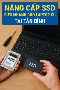 ⚡thay ổ cứng hdd sang ssd laptop cũ tại tân bình-chỉ từ 390k