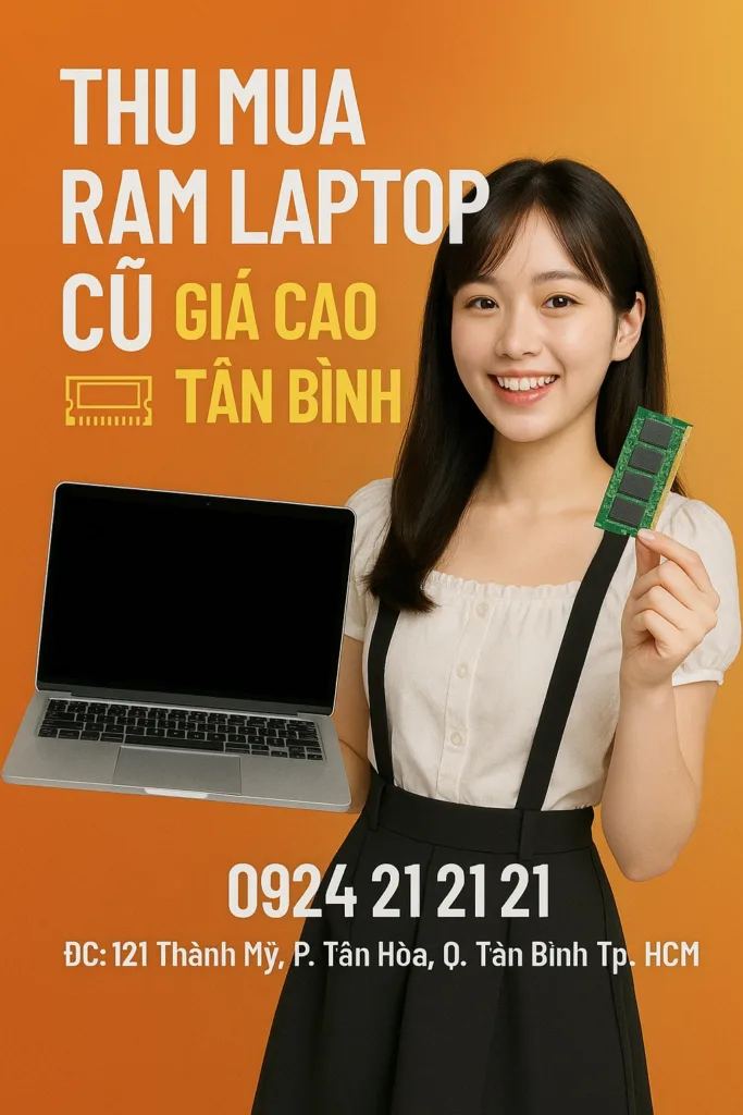 Thu Mua Ram Laptop Cũ Tân Bình Giá Cao Thanh Toán Ngay - 1 ⚡️ thu mua ram laptop cũ tân bình ✅ ☎️ 0924. 21. 21. 21