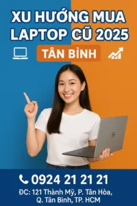 ⚡ xu hướng mua laptop cũ 2025 tân bình 🔥