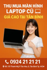 ⚡️thu mua màn hình laptop cũ tân bình -liên hệ 0924212121