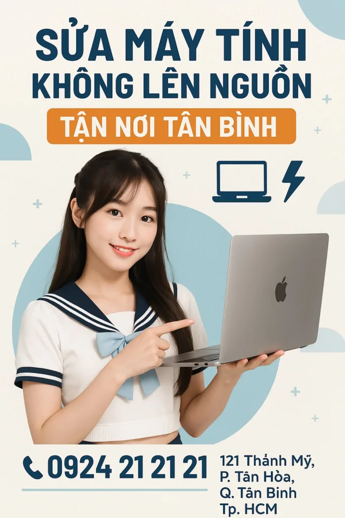 Sửa Máy Tính Không Lên Nguồn Quận Tân Bình Lấy Liền – Báo Giá Rõ Ràng - 1 ⚡️sửa máy tính không lên nguồn quận tân bình 2025✅