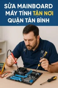 ⚡️ sửa mainboard máy tính quận tân bình 2025🔥